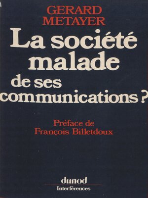 cover image of La société malade de ses communications ?